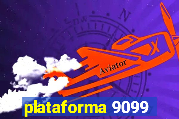 plataforma 9099